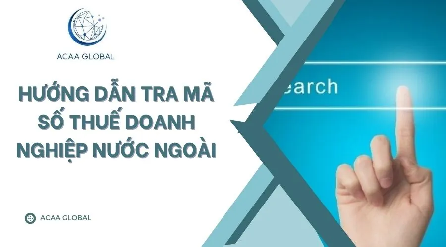 tra cứu mã số thuế doanh nghiệp nước ngoài — Rủi ro pháp lý nếu không kiểm tra kỹ mã số thuế đối tác nước ngoài